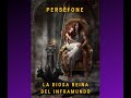 Perséfone - La Diosa Reina del Inframundo