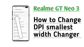 Realme GT Neo 3 How to Change DPI smallest width Changer