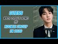 [KPOP GAME] GUESS KPOP DEBUT SONG OF ROOKIE GROUP IN 2020