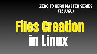 How to Create & Edit Files in Linux in 10 Minutes! l (Telugu Series )|touch & nano by KK|#linuxbykk