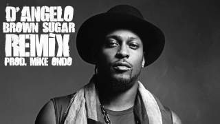 D'Angelo - Brown Sugar (Remix) Prod. Mike Ondo