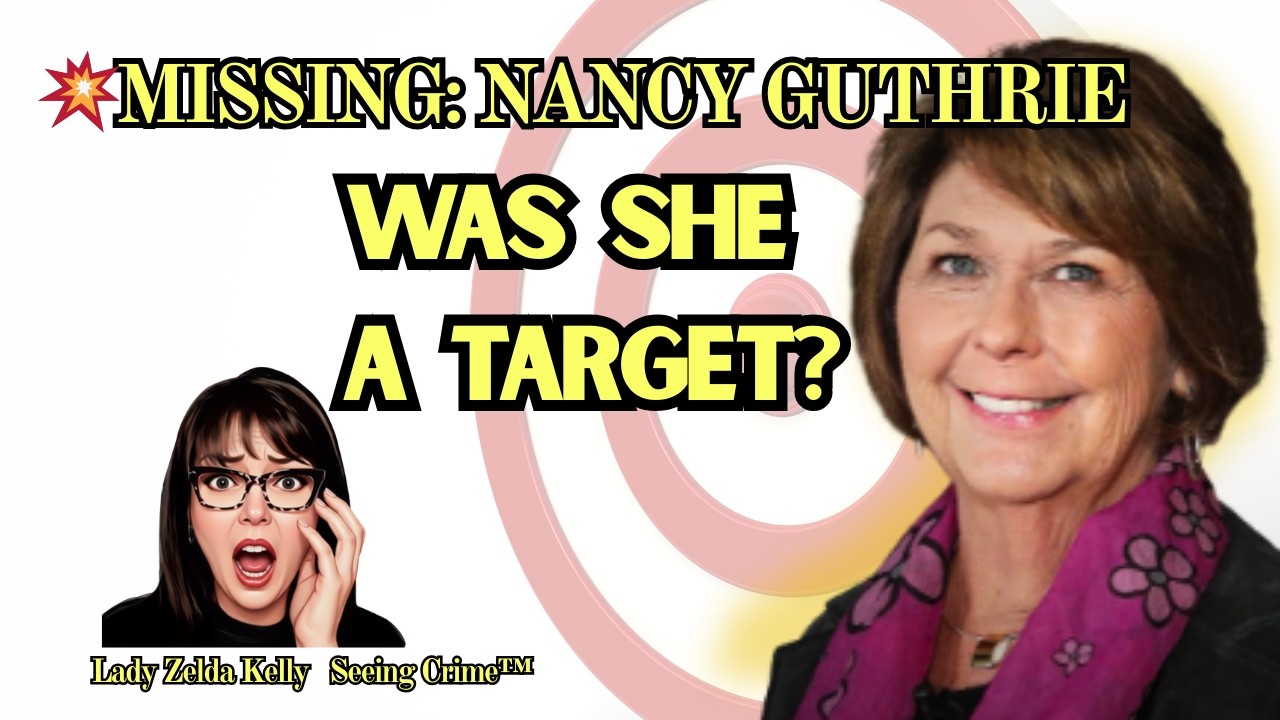 💥MISSING: NANCY GUTHRIE -- WAS SHE A TARGET? -- TRUE CRIME 🎯