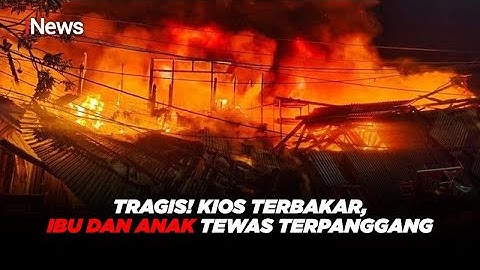 Tragis! Kios di Lampung Terbakar, Ibu dan Anak Tewas Terpanggang #iNewsMalam 19/03