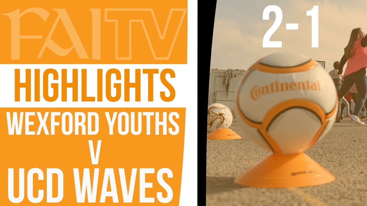 HIGHLIGHTS: Wexford Youths 2-1 UCD Waves