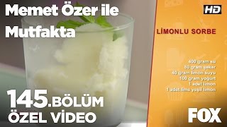 Limonlu Sorbe... Memet Özer ile Mutfakta 145. Bölüm