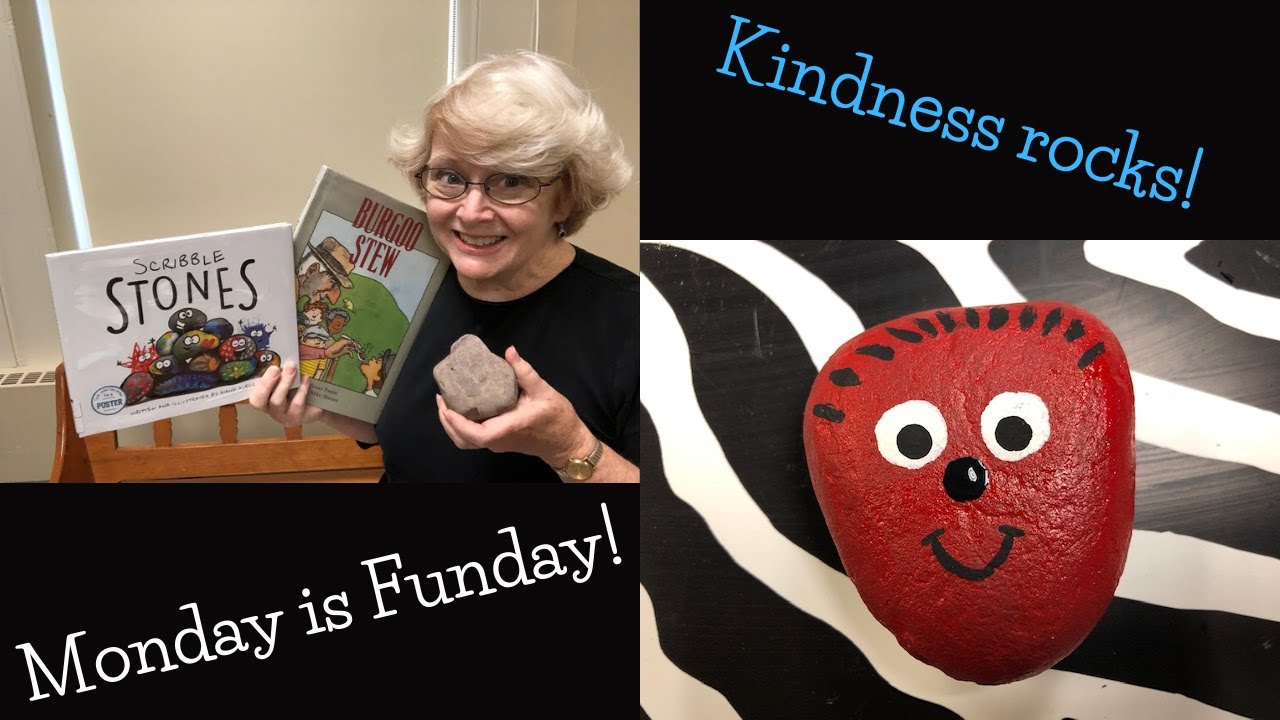 Monday is Funday: Kindness Rocks! (July 6, 2020)