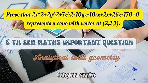 prove that given equation represents cone #degree #6th sem maths #degree_exams class