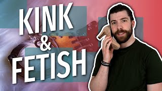 Kink and fetish: they are not the same!