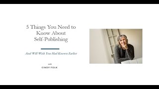 5 Things You Need to Know About Self Publishing