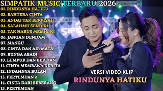 Download Lagu RINDUNYA HATIKU - BAHTERA CINTA | SIMPATIK TERBARU | SIMPATIK FULL ALBUM TERBARU 2025 MP3