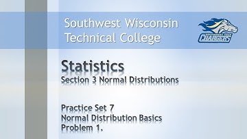 College Math - Statistics Chapter P.S.  7, “Introduction to Normal Distributions I”.