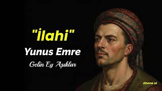 Gelin Ey Aşıklar Gelin / Yunus Emre [İlahi]