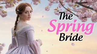 The Spring Bride | Chance Sisters Series #3 | Historical Romance Audiobook