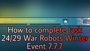 How to complete task 24/29 War Robots Winter Event 7.7.7