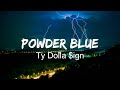 Ty Dolla $ign - Powder Blue (Lyrics) ft. Gunna