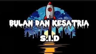 Superman Is Dead | S.I.D - Bulan dan Kesatria (lirik)