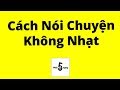 Cách Nói Chuyện Không Nhạt