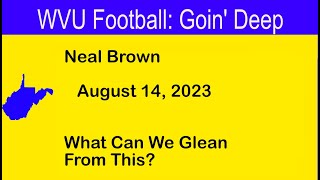 Neal Brown August 14, 2023, Summary and Analysis