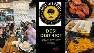 Desi District Food Review|Dallas Indian Food Review|Indian Fusion Food in Dallas