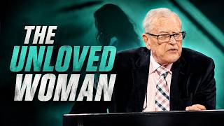 The Unloved Woman | Dr RT Kendall