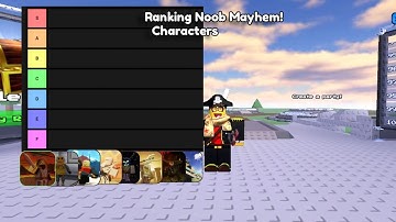 Noob Mayhem!|Ranking Every Character