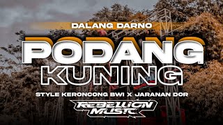 DJ PODANG KUNING  •  Style Keroncong Bwi, Jaranan Dorr, Bantengan x Pargoy Campursari