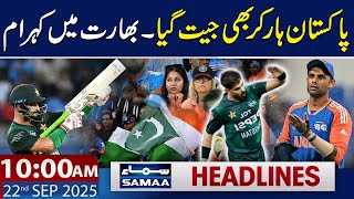 Pakistan Team Wins Hearts in IND vs PAK Clash | 10 AM News Headlines | 22 Sep 2025 | SAMAA TV