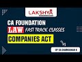 Ca foundation  law  fast track lectures  companies act full  by ca dhamodhar k