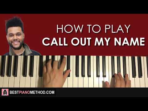 HOW TO PLAY - The Weeknd - Call Out My Name (Piano Tutorial Lesson)