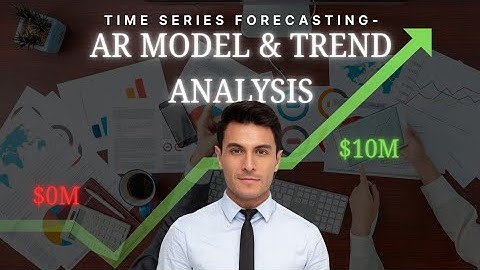 Time Series Forecasting - AR Models & Trend Analysis 