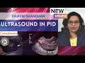 New ultrasound in pid  dr avni skandhan  role of sonography in pelvic inflammatory diseases