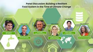 Panel Discussion: Building a Resilient Food System in the Time of Climate Change