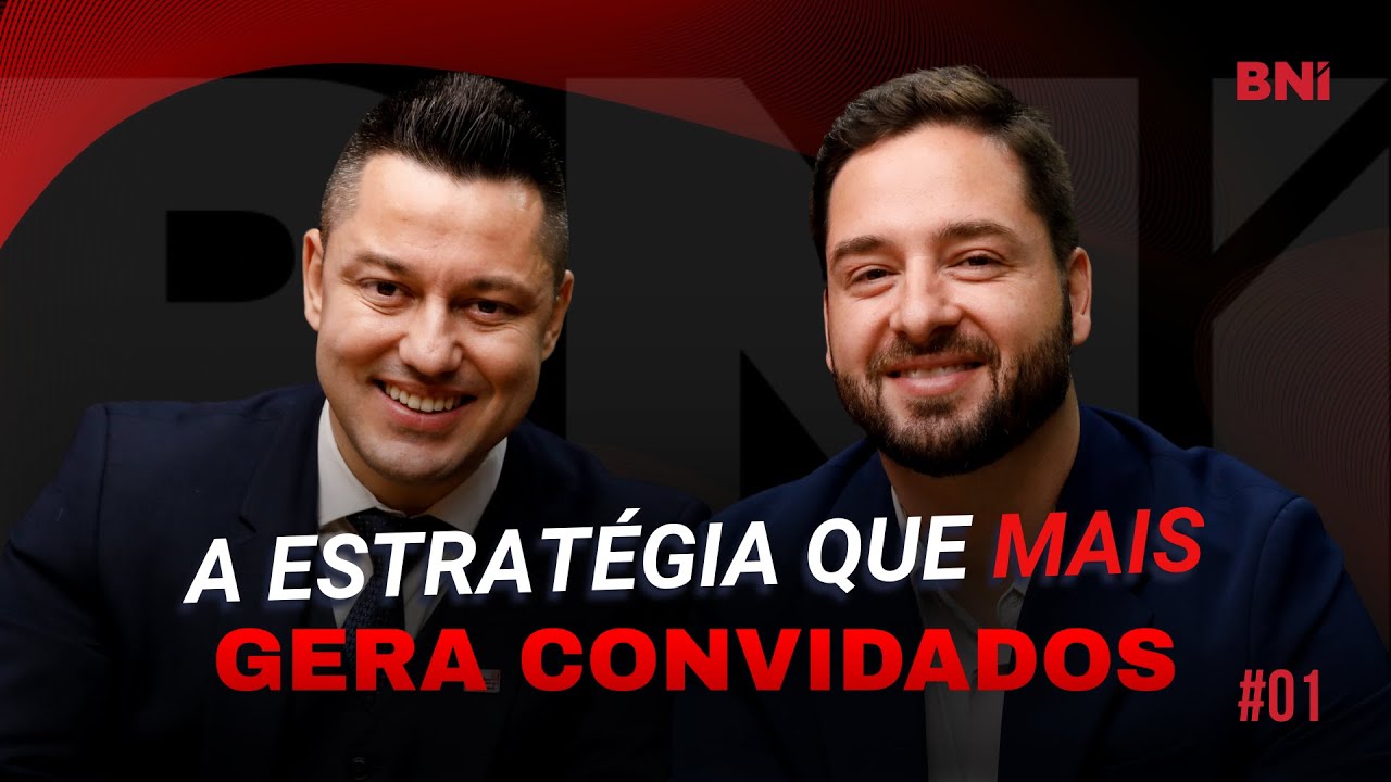 Como trazer mais Convidados para o BNI: Dicas de Pablo Chiaramonte | BNIcast #01