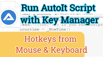 Run AutoIt Script with Key Manager on Windows 11