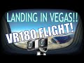 VR180 Virtual Reality LANDING in Las Vegas! Sun Country Flight