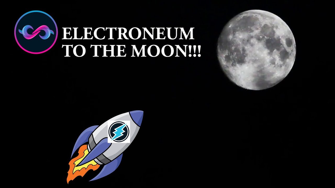 ELECTRONEUM TO THE MOON