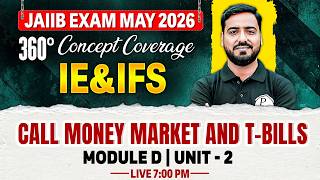 JAIIB May 2026 | JAIIB IE and IFS Module D | Call Money Market and T-Bills | by Ashish Sir