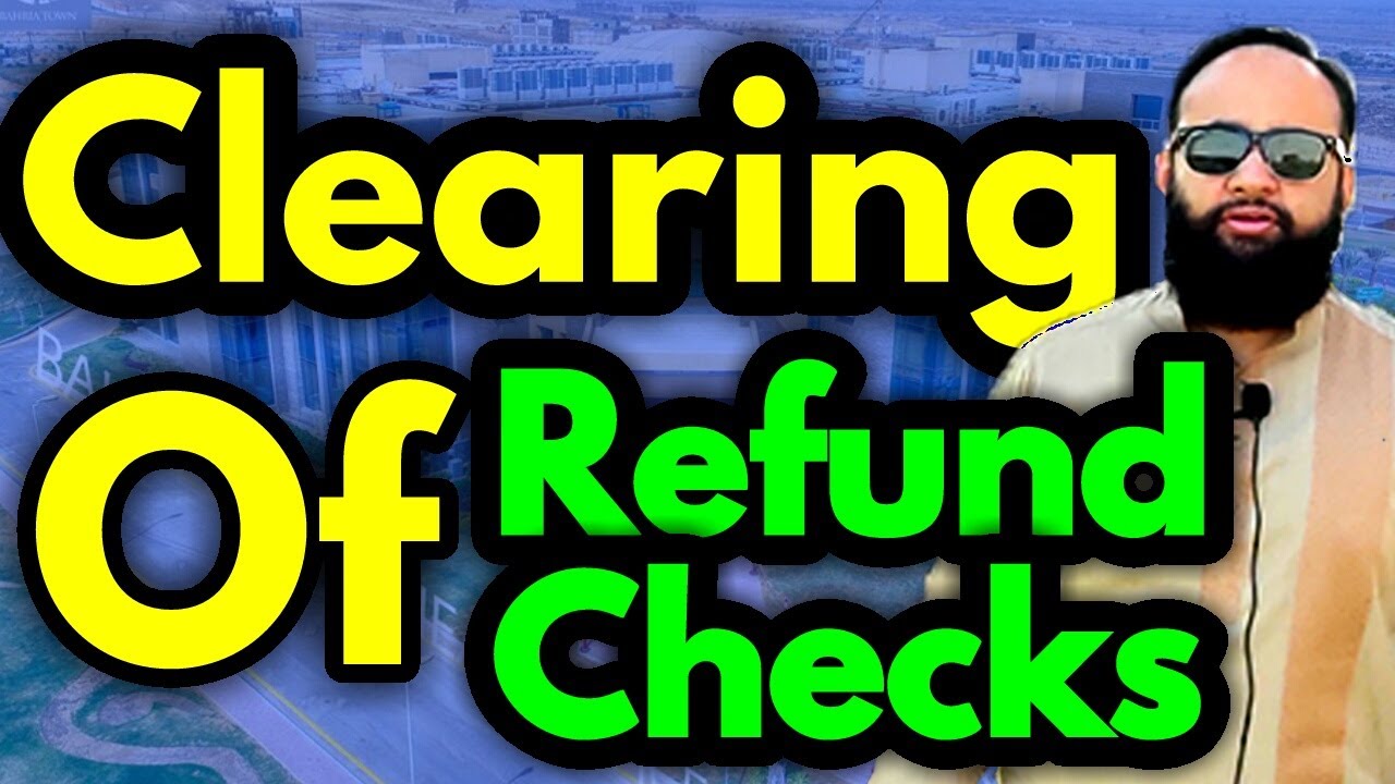 clearing-of-refund-cheks-bahria-town-karachi-bahria-town-karachi