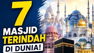 7 Masjid Terindah di Dunia yang Wajib Kamu Lihat! Nomor 1 Bikin Takjub