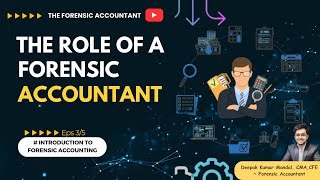 The Role of Forensic Accountant? | The Forensic Accountant (Intro to Forensic Accounting Ep. 3/5)