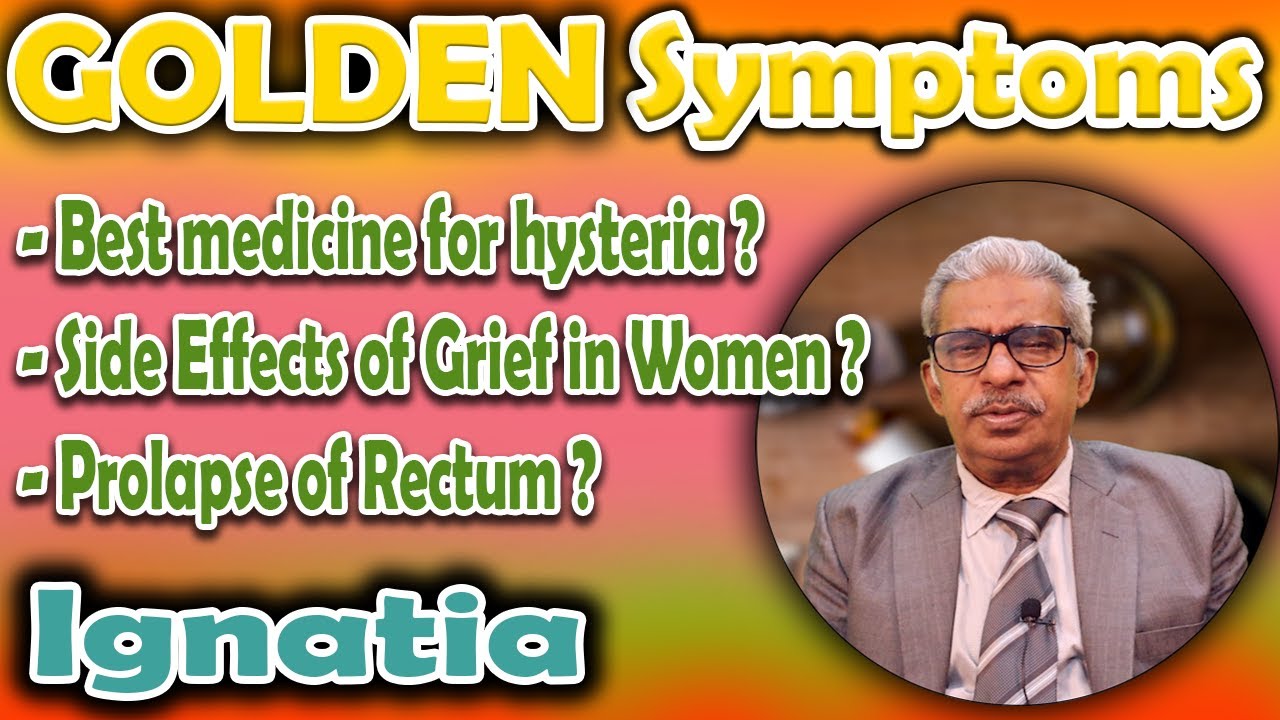 Golden Symptoms of Ignatia - Dr P.S. Tiwari