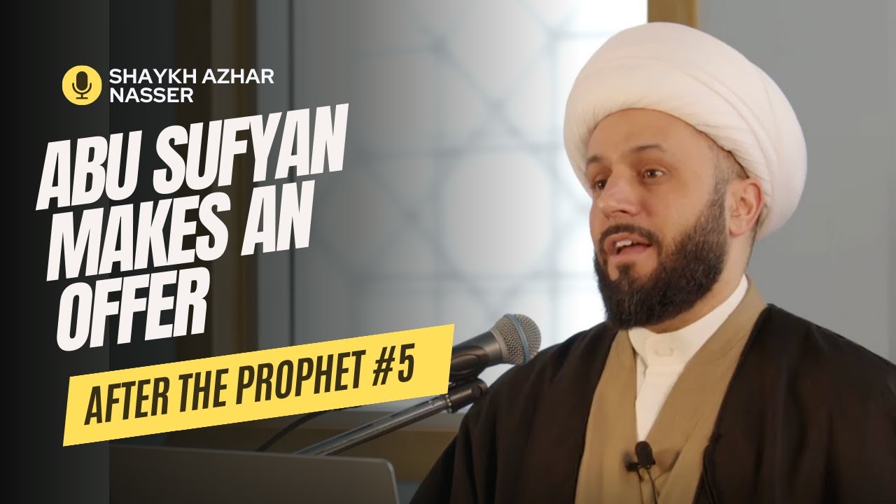 After the Prophet #5: Abu Sufyan Makes an Offer