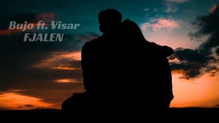 Bujo Ft Visar - Fjalen  (Prod by Burgo)