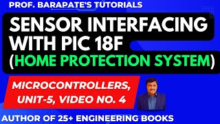 SENSOR INTERFACING WITH PIC 18F (HOME PROTECTION SYSTEM)