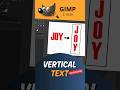 Vertical text in GIMP.