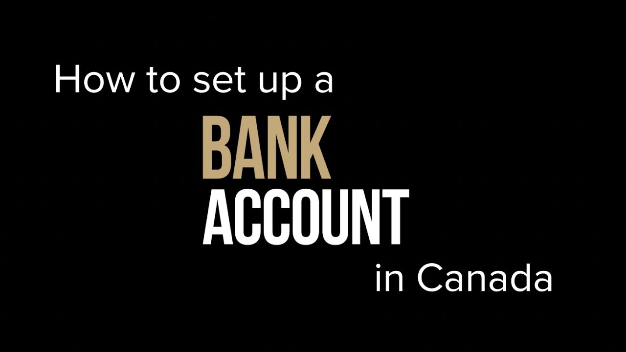 How do I set up a bank account in Canada? YouTube