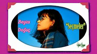 Beyza Doğuç “Seçmeler”