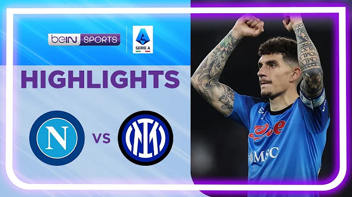 拿玻里 3:1 国际米兰 | Serie A 22/23 Match Highlights HK - 天天要闻