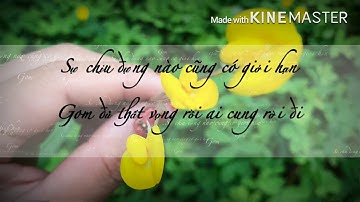 Sự chịu đựng nào cũng có giới hạn gom đủ thất vọng rồi ai cũng rời đi