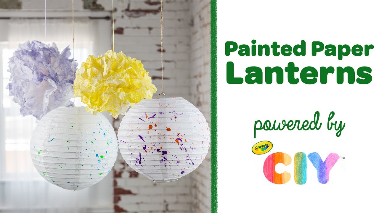 Diy Crayola Painted Paper Lanterns Ciy Create It Diy Crayola Painted Paper Lanterns Ciy Create It